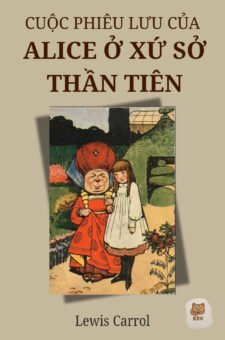 Cuộc Phiêu Lưu Của Alice Ở Xứ Sở Thần Tiên book cover