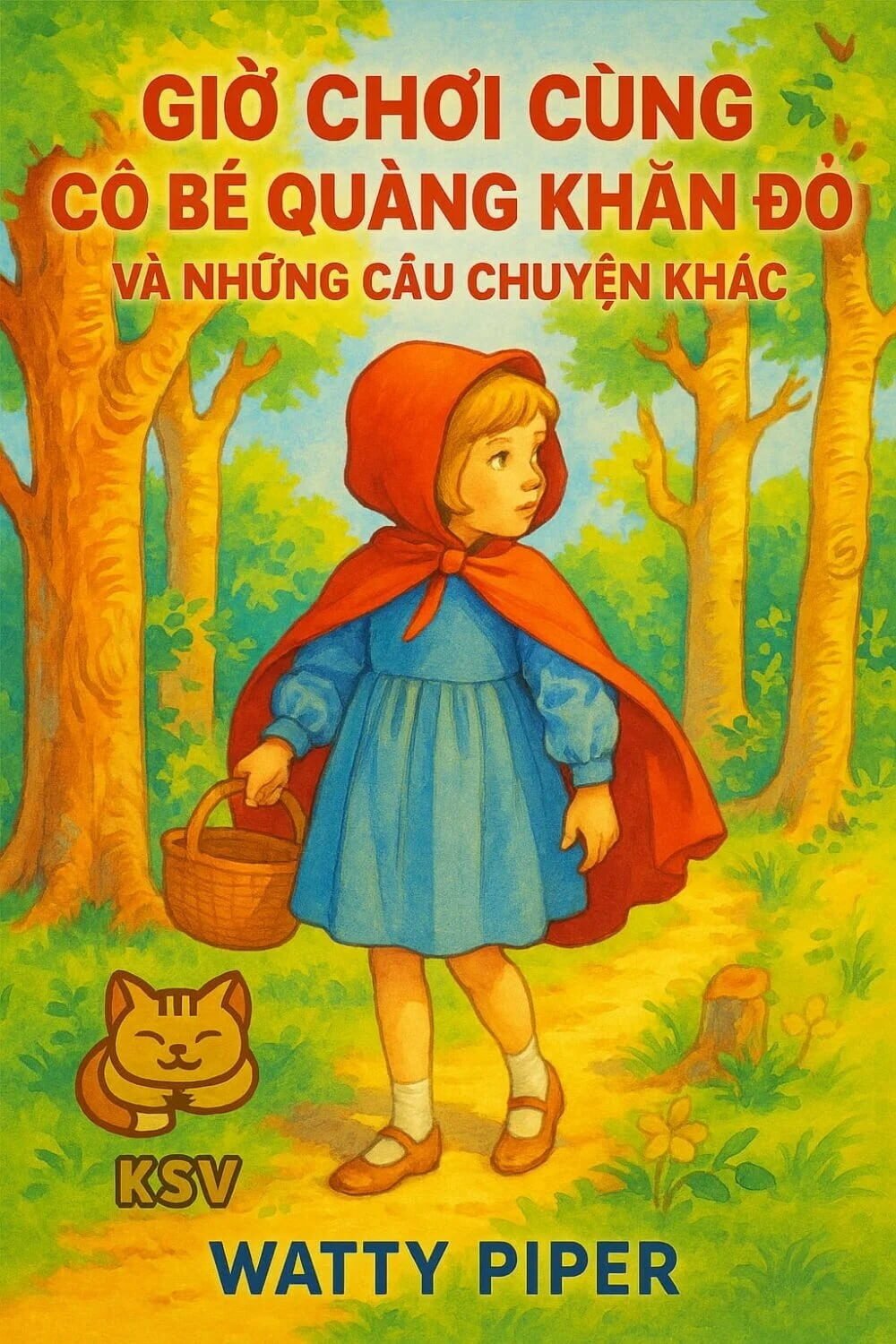 Giờ Chơi Cùng Cô Bé Quàng Khăn Đỏ Và Những Câu Chuyện Khác